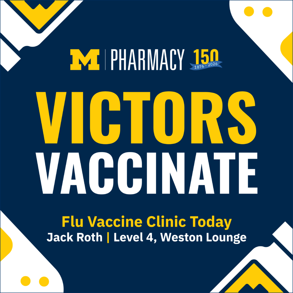 Victors Vaccinate Graphic promoting College of Pharmacy Flu Vaccine Clinic on September 26th in Jack Roth Club at Michigan Stadium