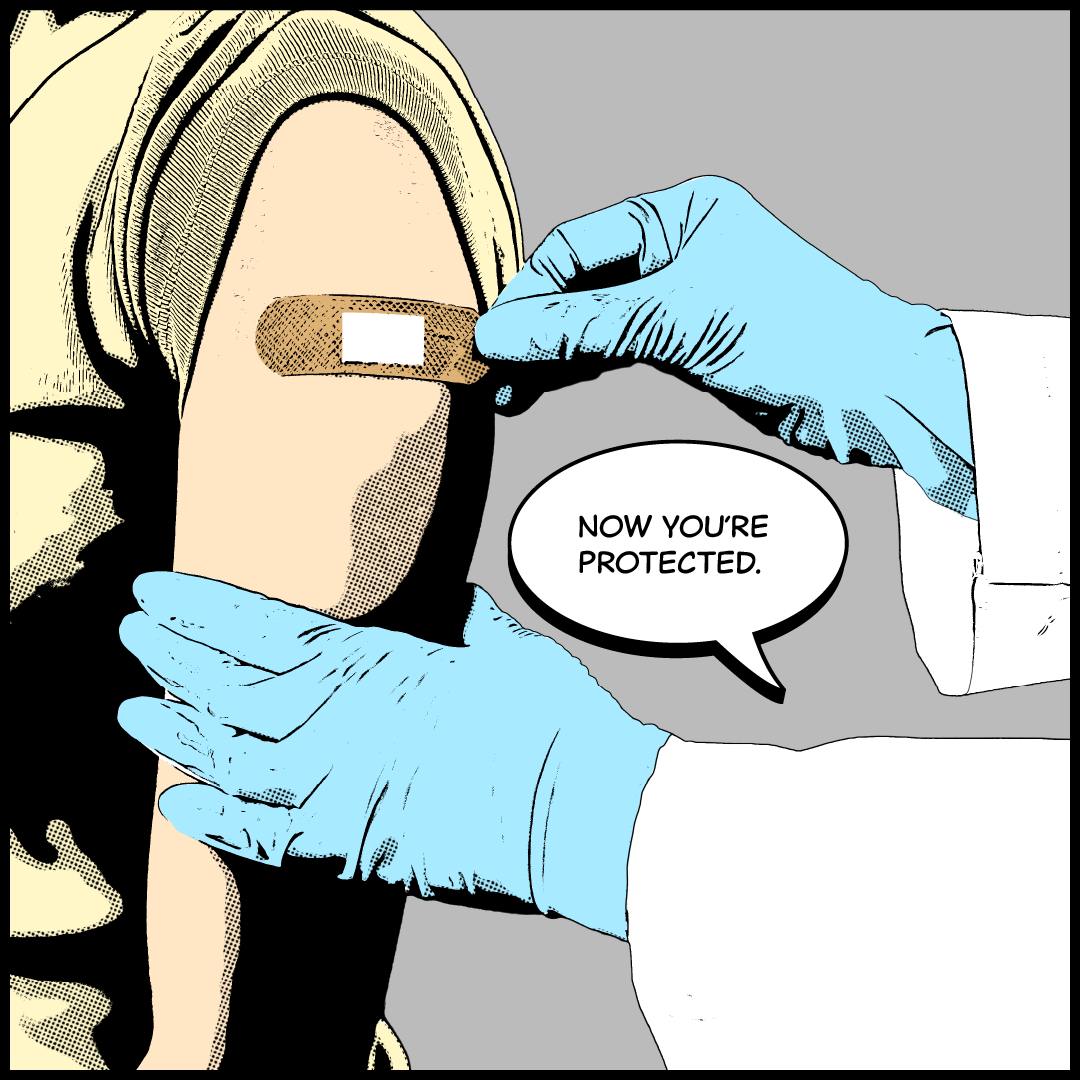 A person wearing a sleeveless shirt receives a bandage on their upper arm from someone in a white coat and blue gloves. A speech bubble reads, "Now you're protected."
